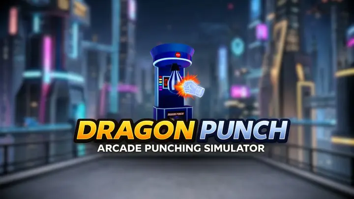 Dragon Punch - Arcade Punching Simulator