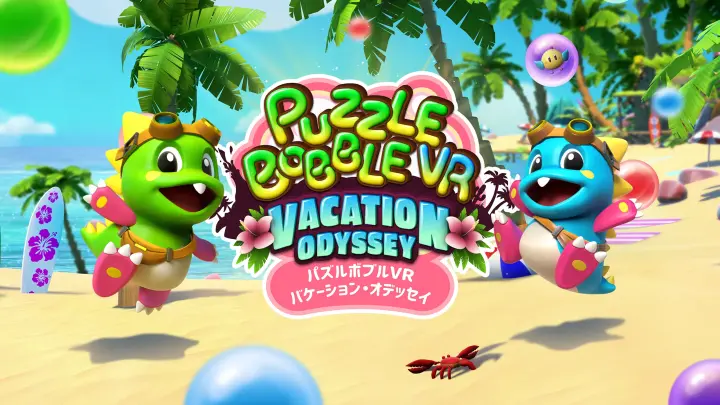 Puzzle Bobble VR: Vacation Odyssey