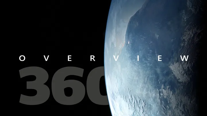 OVERVIEW 360