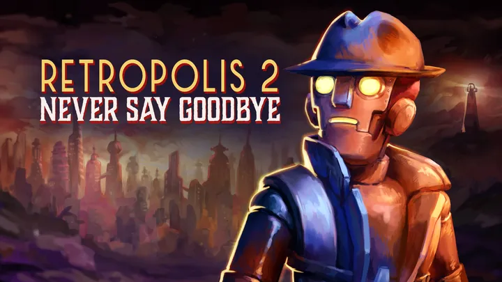 Retropolis 2: Never Say Goodbye
