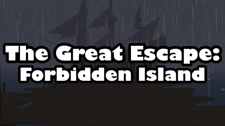 The Great Escape: Forbidden Island