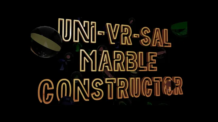 Uni-VR-sal Marble Constructor